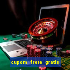 cupom frete gratis magazine luiza